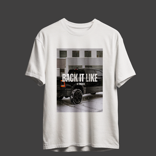 Back It Like A Truck T-Shirt | Official Calvin Mac Merch