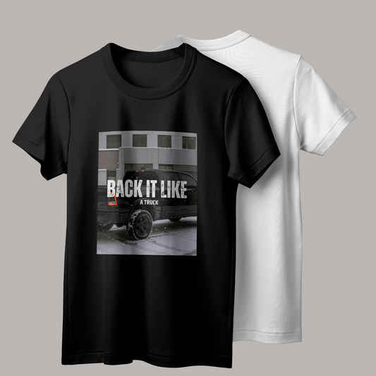 Back It Like a Truck T-Shirt | Official Calvin Mac Baby Merch